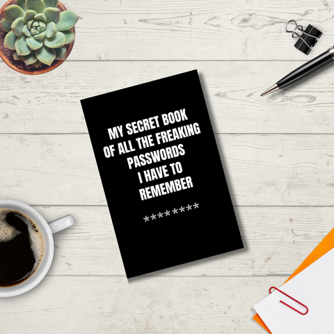 My Secret Book of all the Freaking Passwords I Have to Remember | Password Logbog
