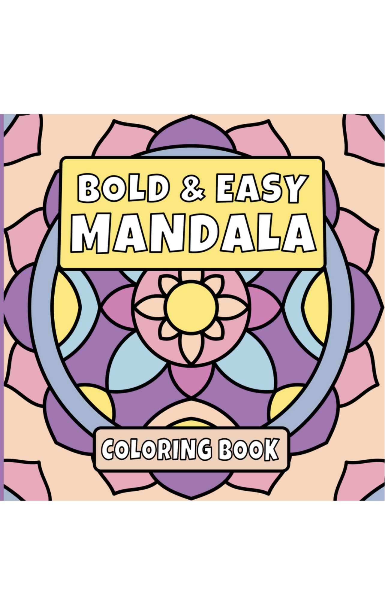 Bold & Easy Mandala - Malebog til både voksne og børn