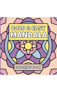 Bold & Easy Mandala - Malebog til både voksne og børn